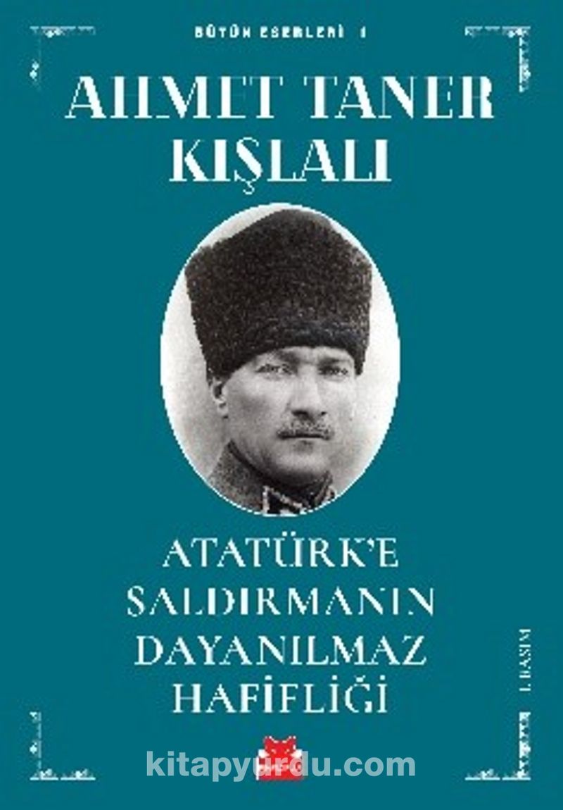 Atatürk’e Saldırmanın Dayanılmaz Hafifliği