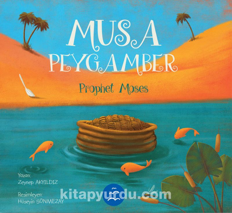 Musa Peygamber Hikayesi / Peygamber Hikayeleri Serisi 3+ Yaş