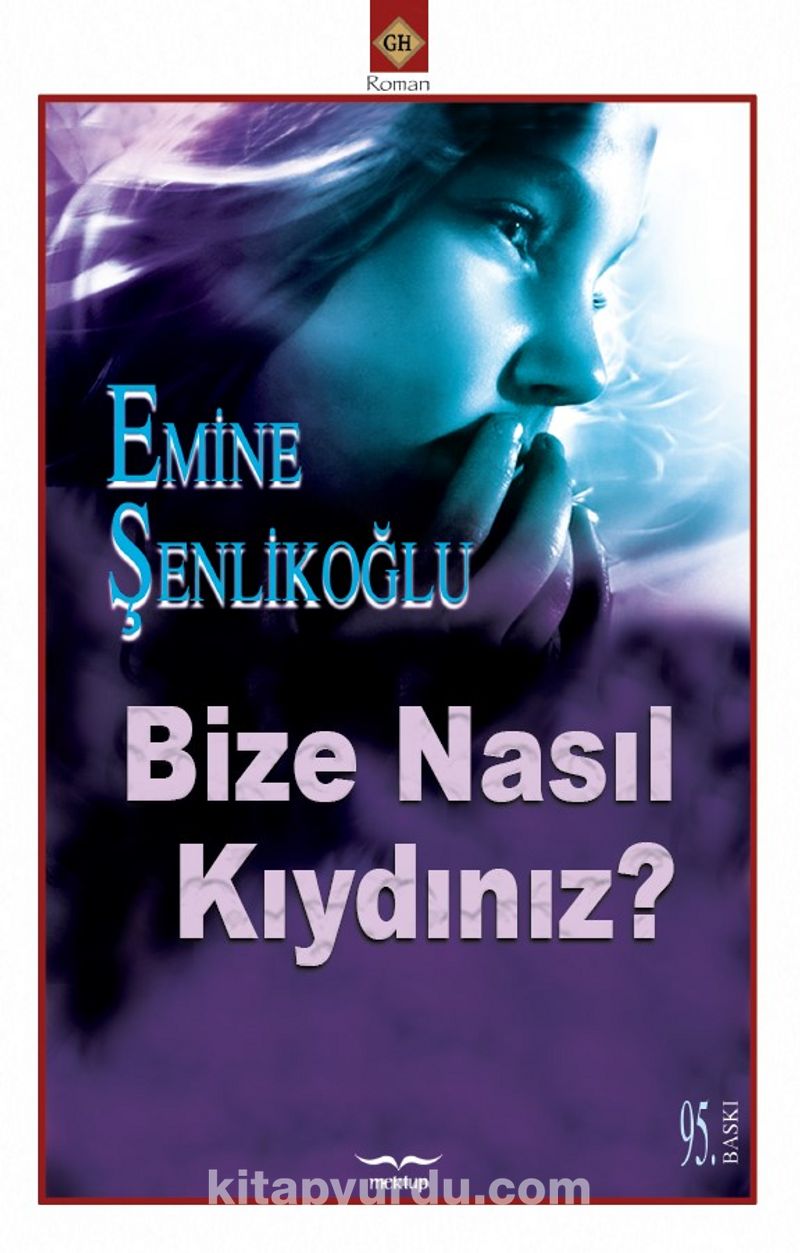 Bize Nasıl Kıydınız