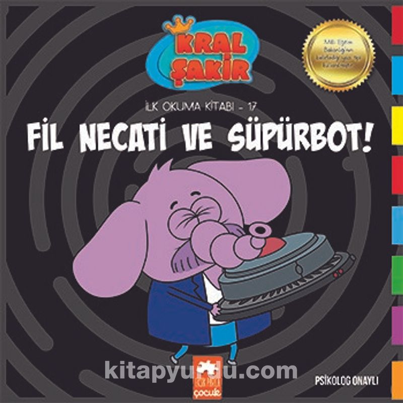 Fil Necati ve Süpürbot / Kral Şakir İlk Okuma Kitabı 17