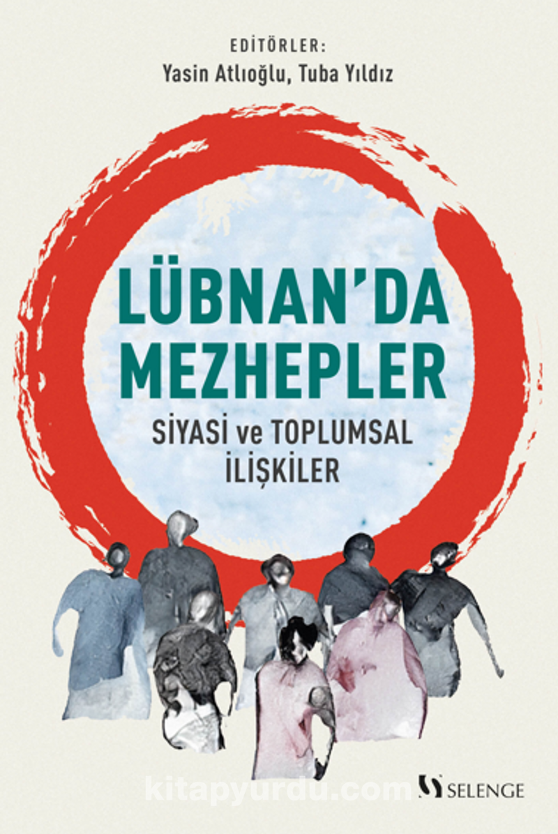 Lübnan’da Mezhepler / Siyasi ve Toplumsal İlişkiler