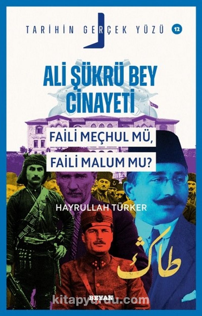 Ali Şükrü Bey Cinayeti Faili Meçhul Mü, Faili Malum Mu? / Tarihin Gerçek Yüzü 12
