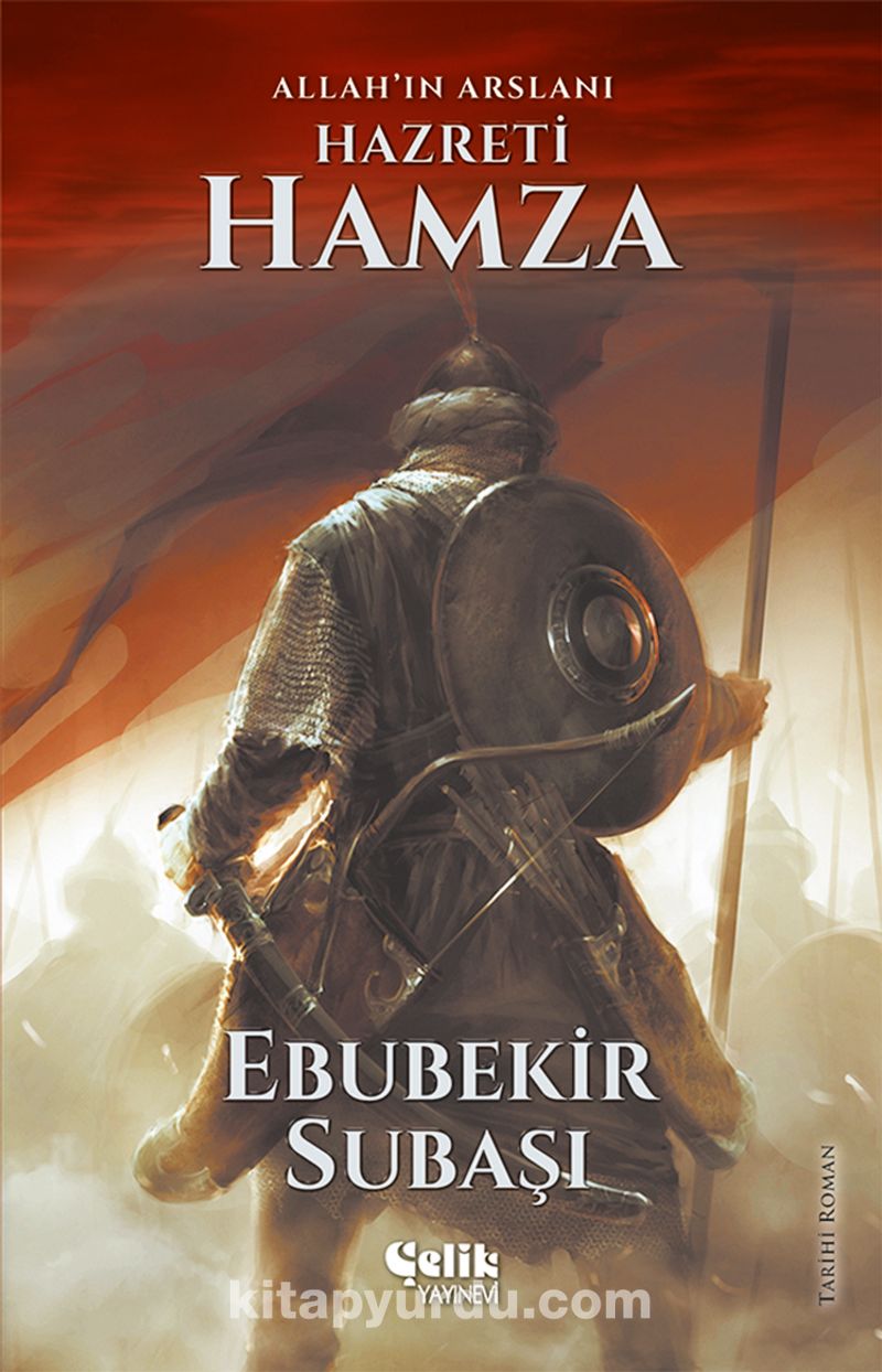 Allah'ın Aslanı Hazreti Hamza