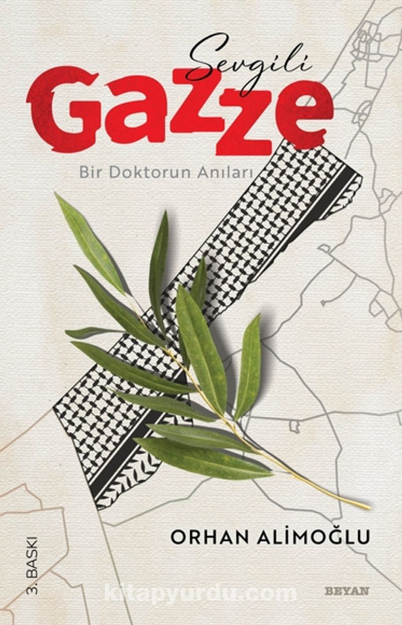 Sevgili Gazze / Bir Doktorun Anıları