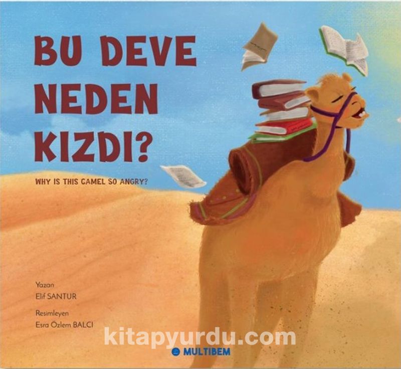 Bu Deve Neden Kızdı?