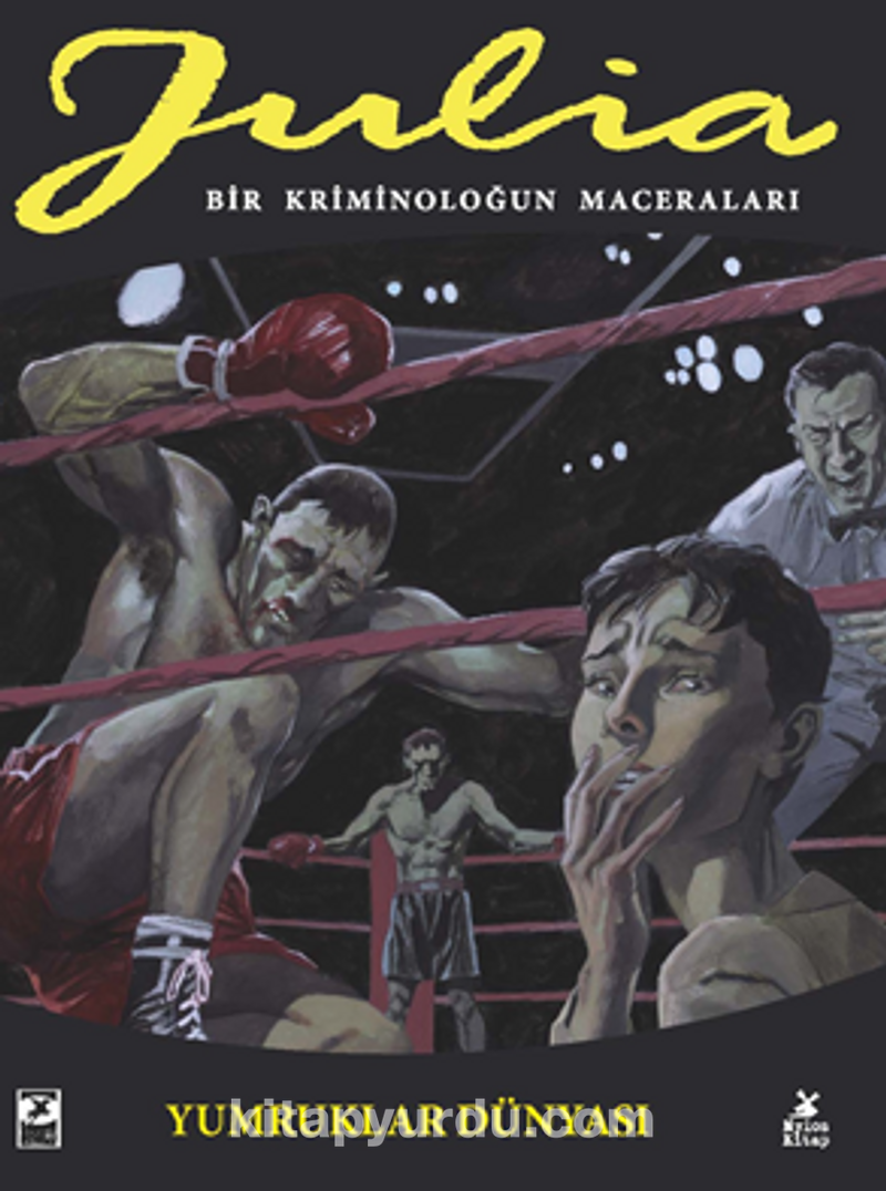 Julia: Bir Kriminoloğun Maceraları : 89. Cilt : Yumruklar Dünyası