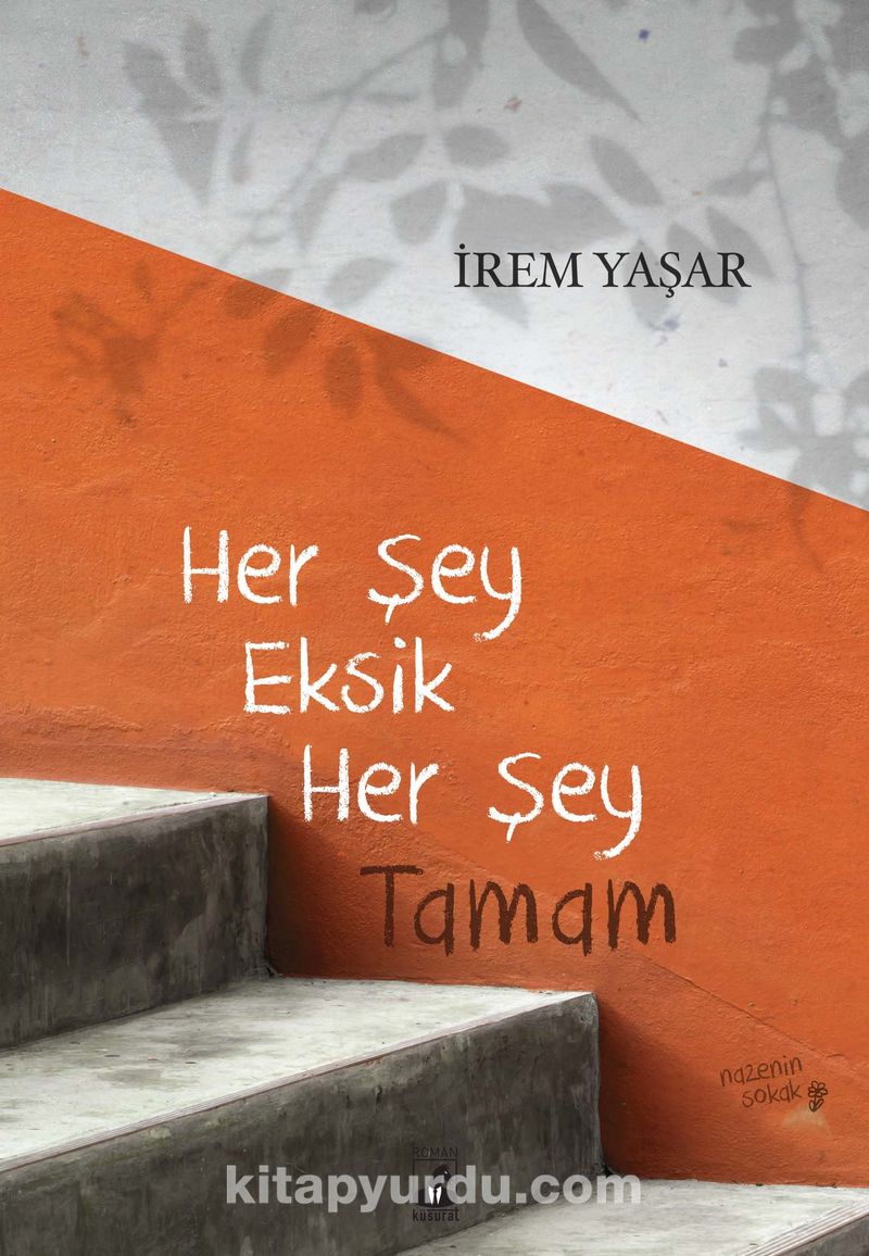 Her Şey Eksik Her Şey Tamam