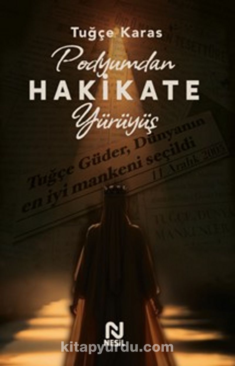 Podyumdan Hakikate Yürüyüş