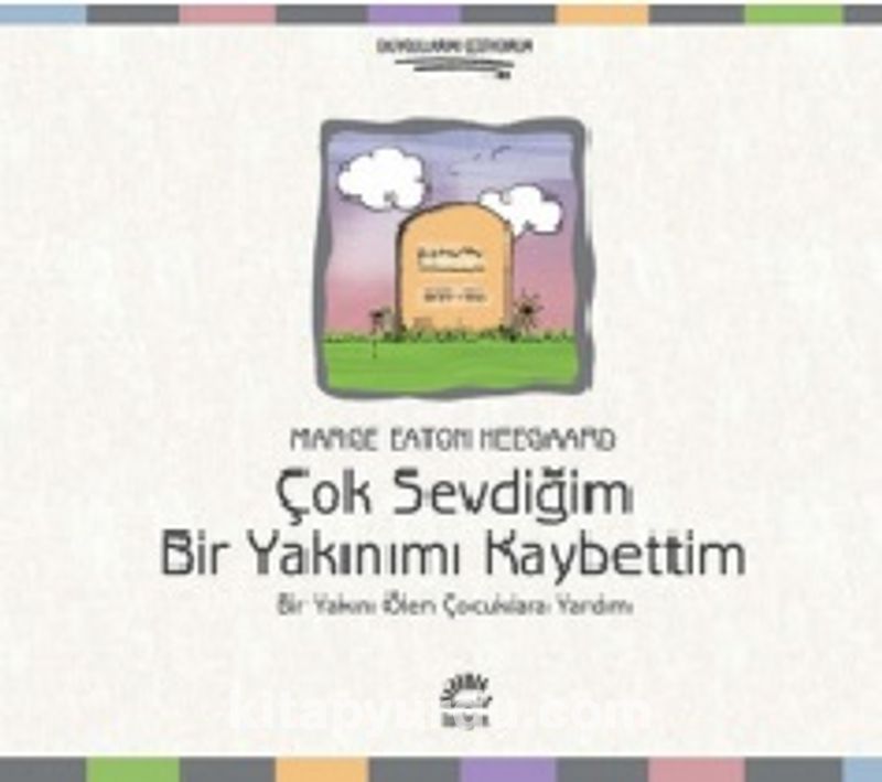 Çok Sevdiğim Bir Yakınımı Kaybettim