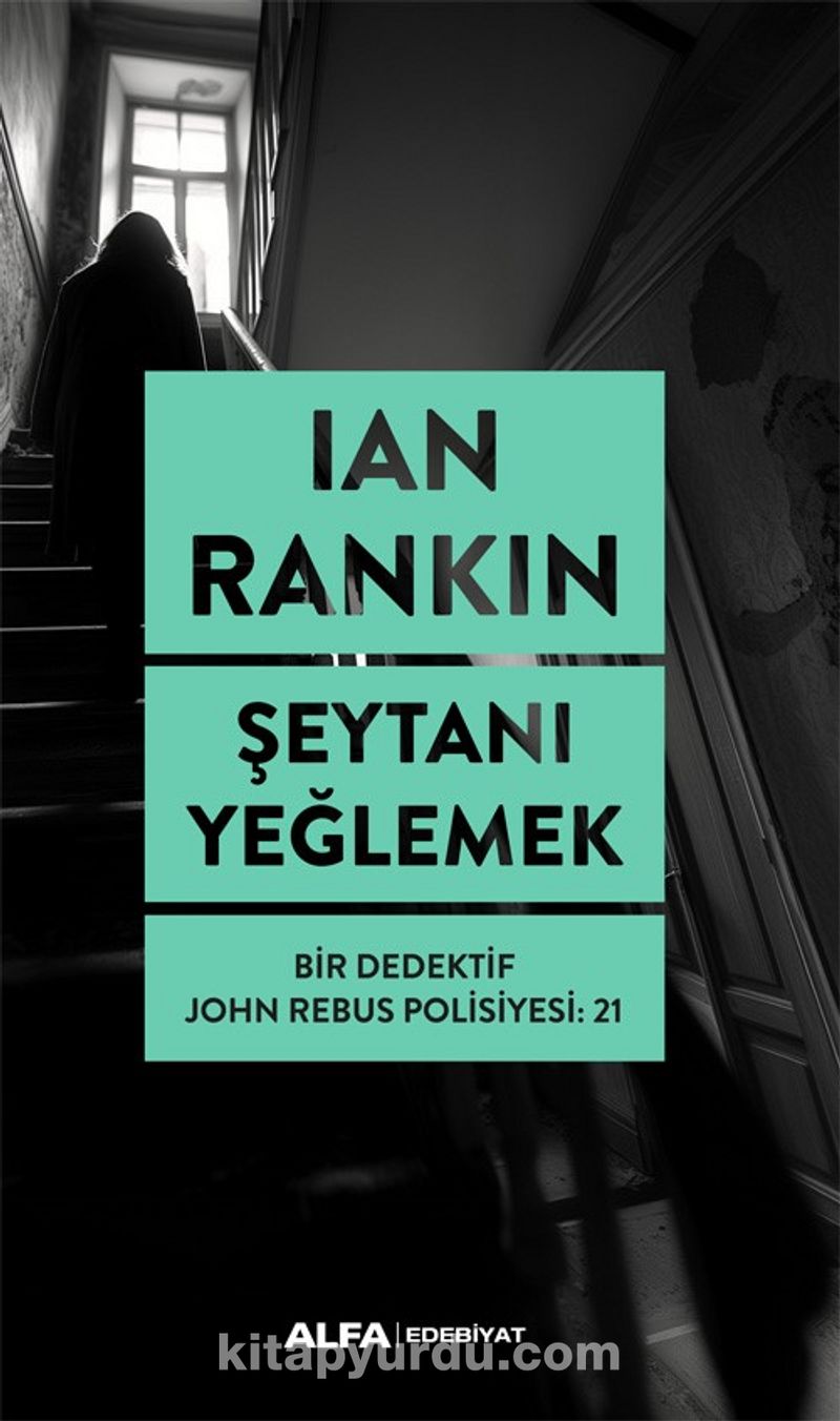 Şeytanı Yeğlemek / Bir Dedektif John Rebus Polisiyesi:  21
