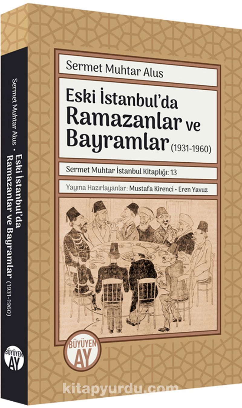 Eski İstanbul’da Ramazanlar ve Bayramlar (1931-1960)