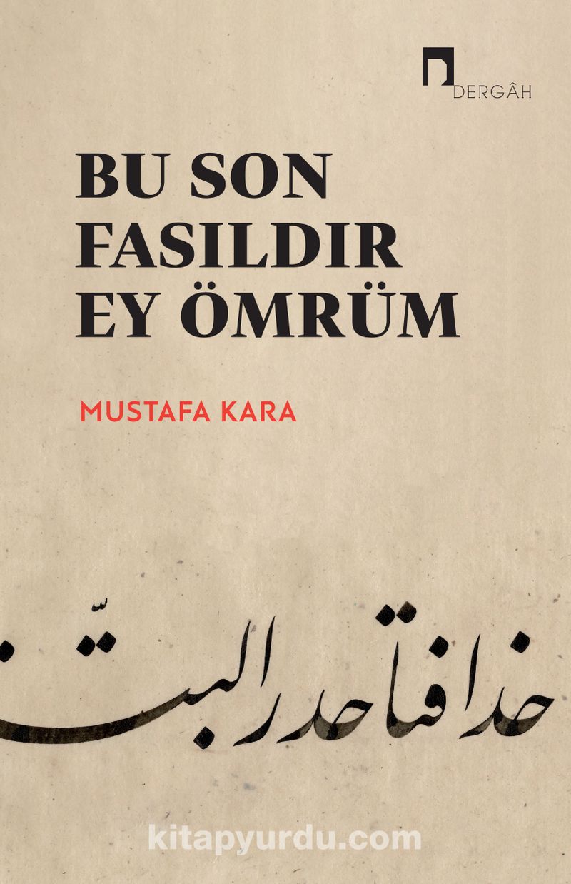 Bu Son Fasıldır Ey Ömrüm