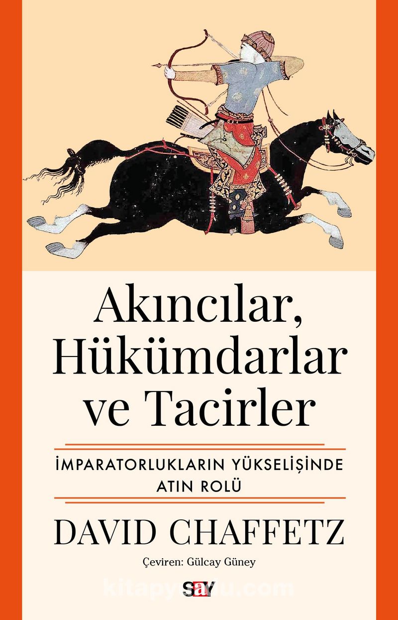 Akıncılar, Hükümdarlar ve Tacirler