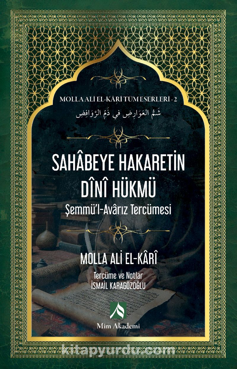 Sahabeye Hakaretin Dini Hükmü / Molla Ali El-Kari Tüm Eserleri 2