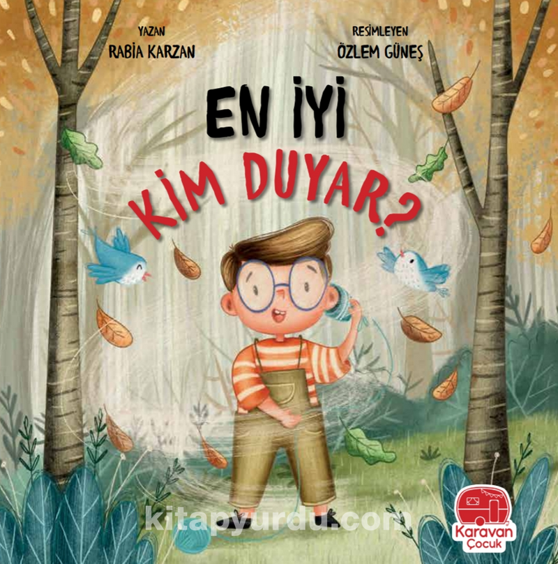 En İyi Kim Duyar