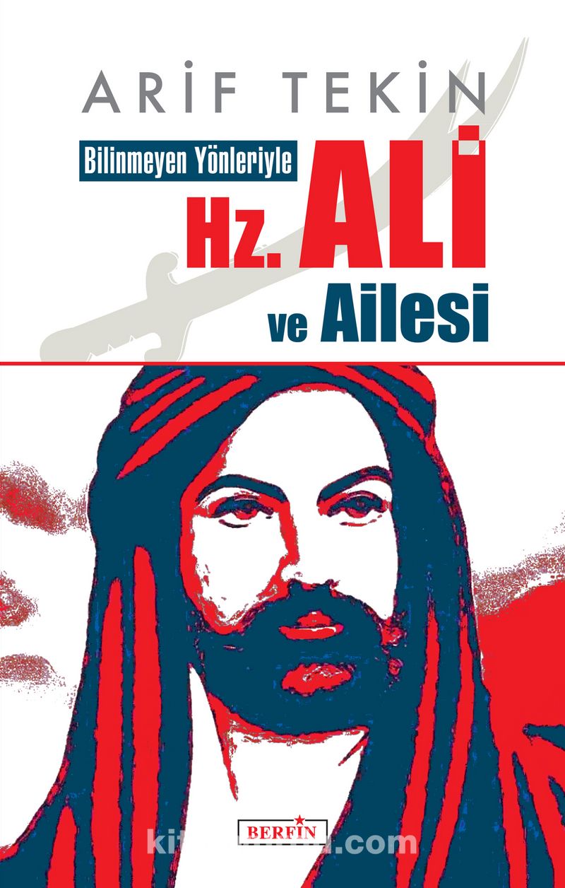 Bilinmeyen Yönleriyle Hz. Ali ve Ailesi
