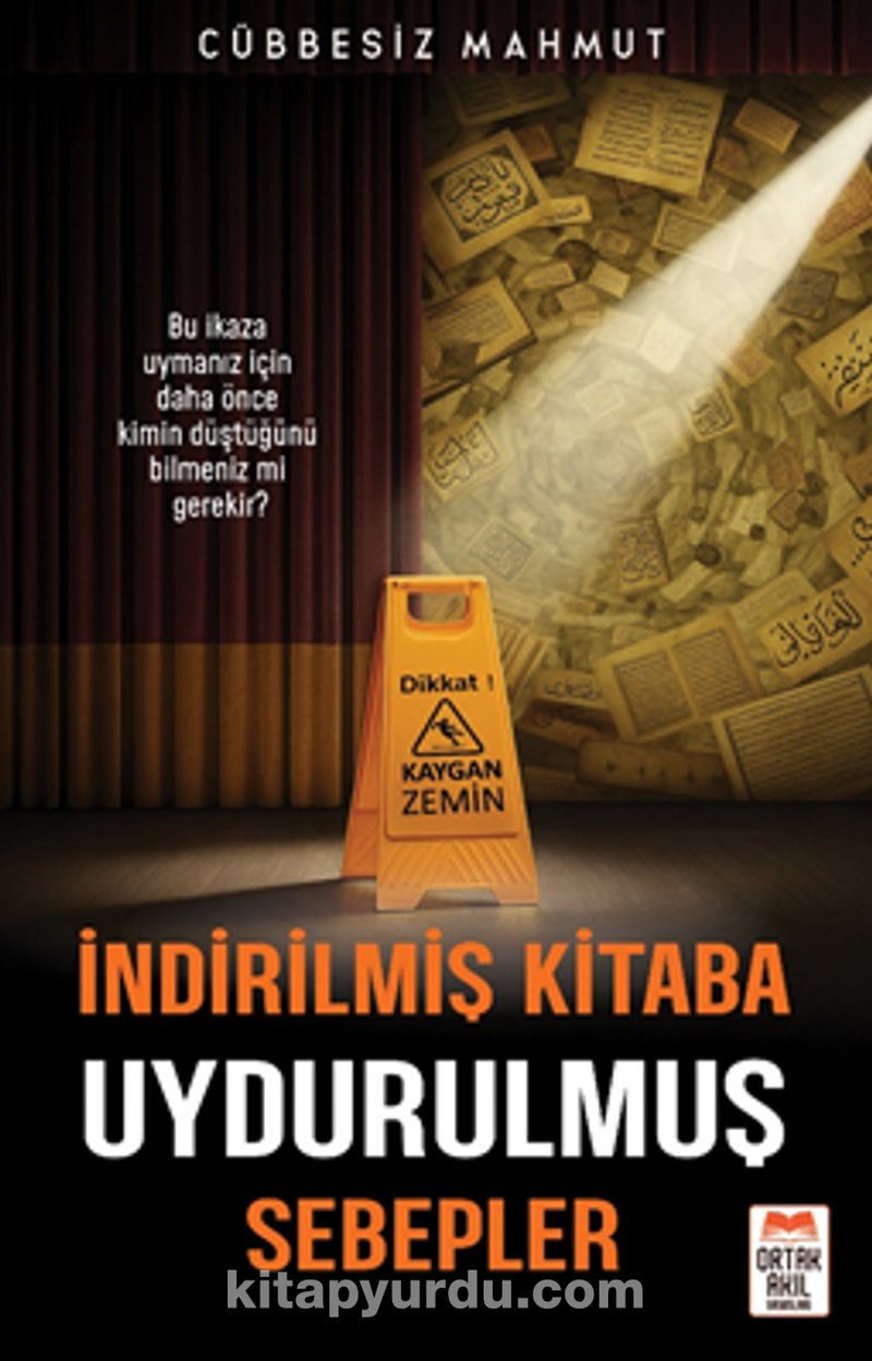 İndirilmiş Kitaba  Uydurulmuş Sebepler