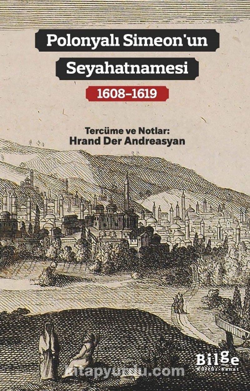 Polonyalı Simeon’un Seyahatnamesi (1608-1619)