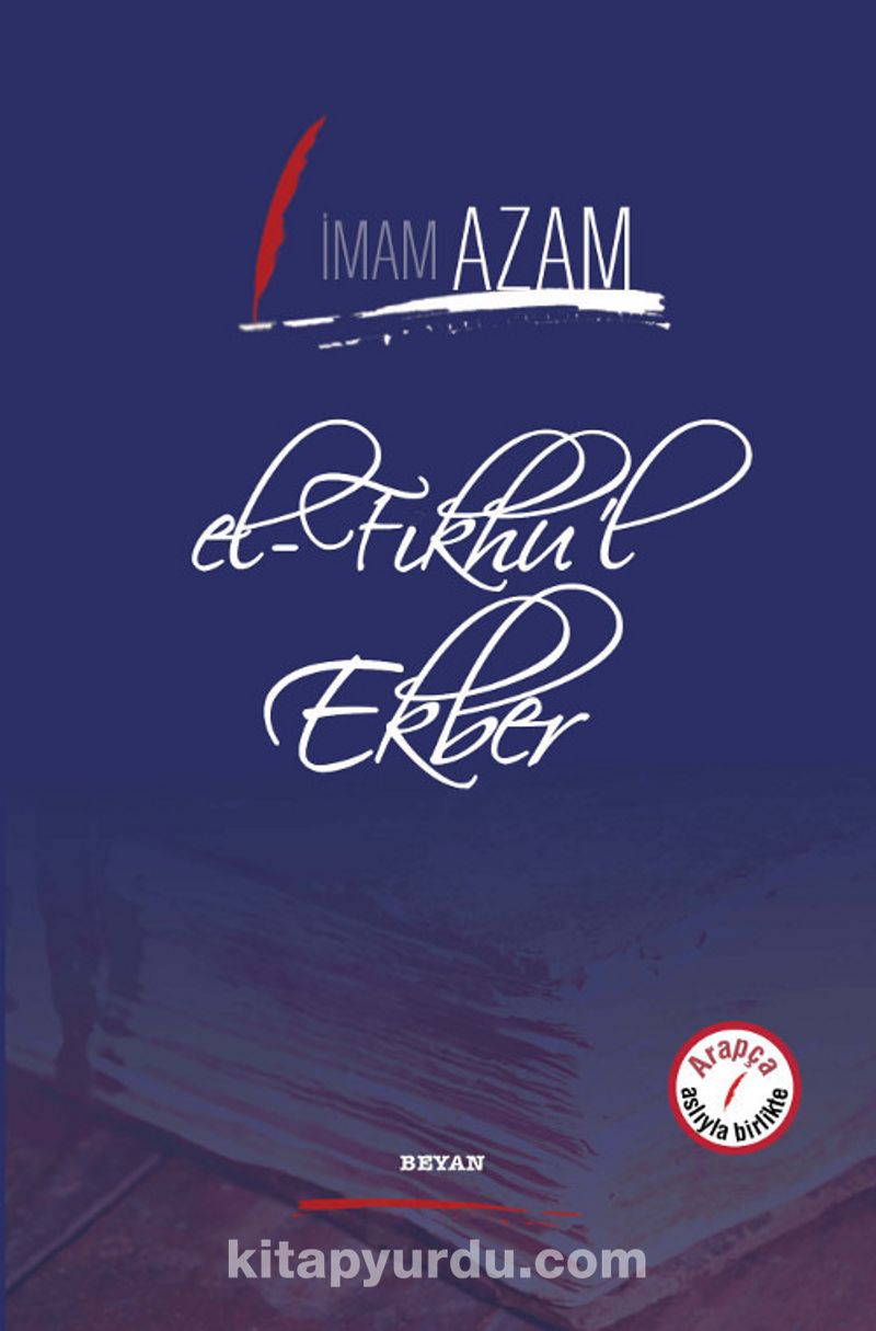 el-Fıkhu'l Ekber (İmam Azam) (İki Dil Bir Kitap - Arapça-Türkçe)