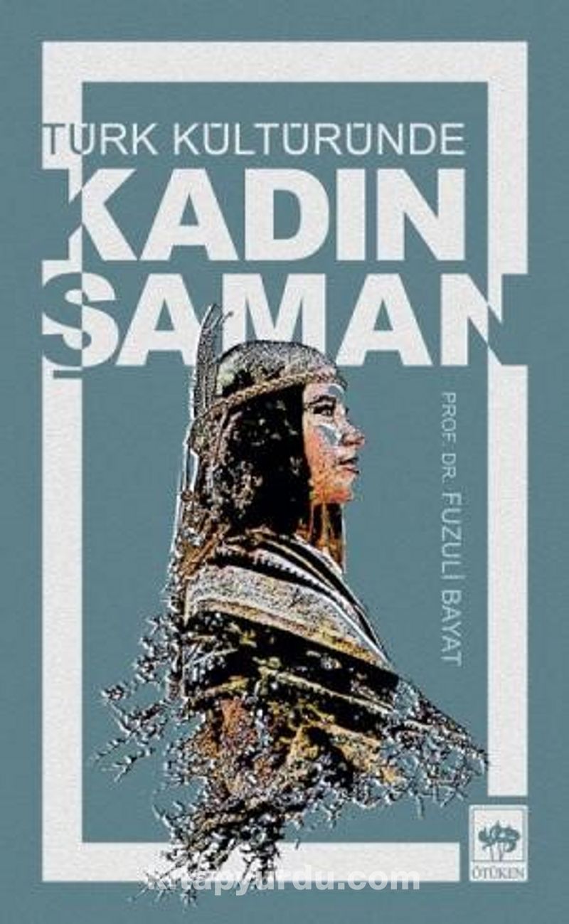 Türk Kültüründe Kadın Şaman