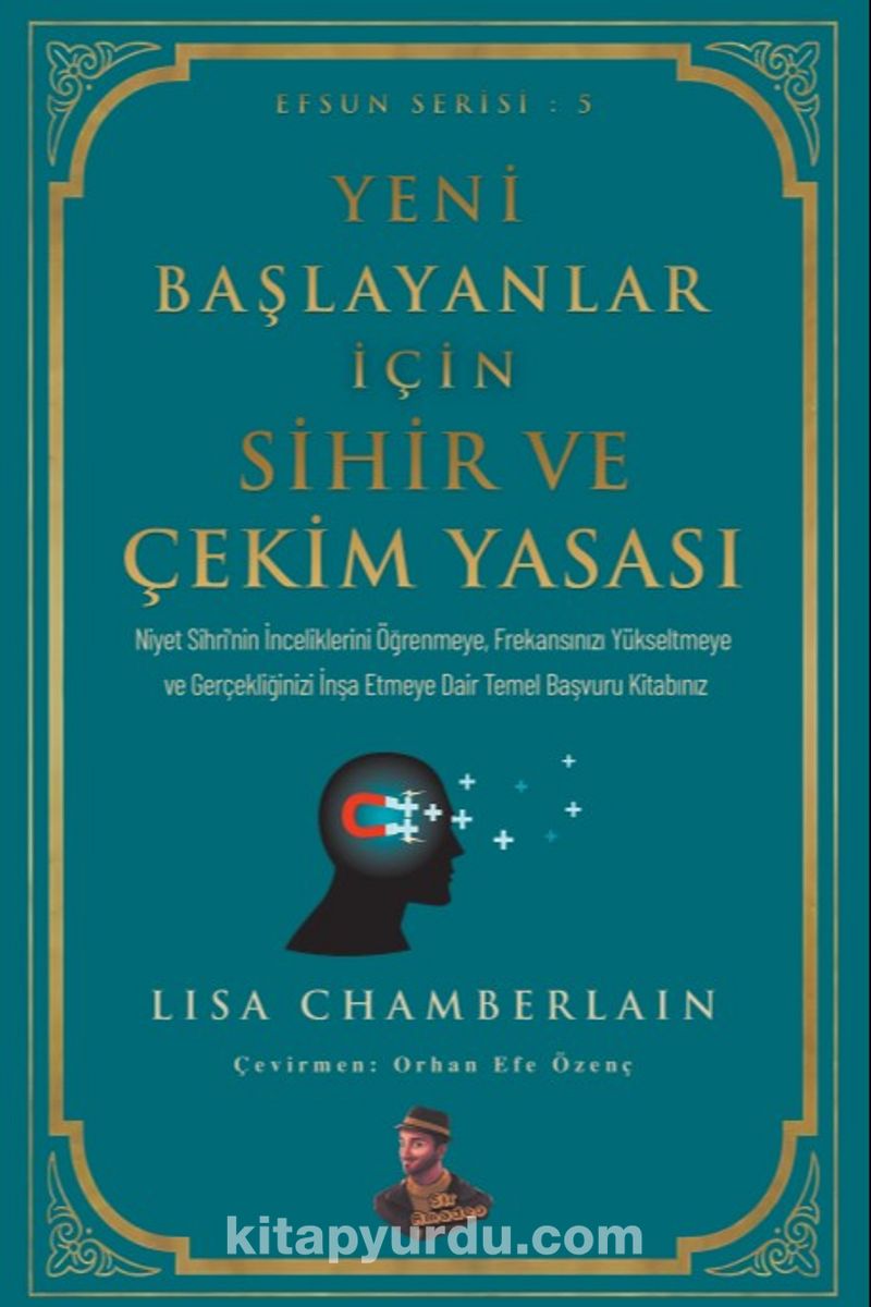 Yeni Başlayanlar İçin Sihir ve Çekim Yasası