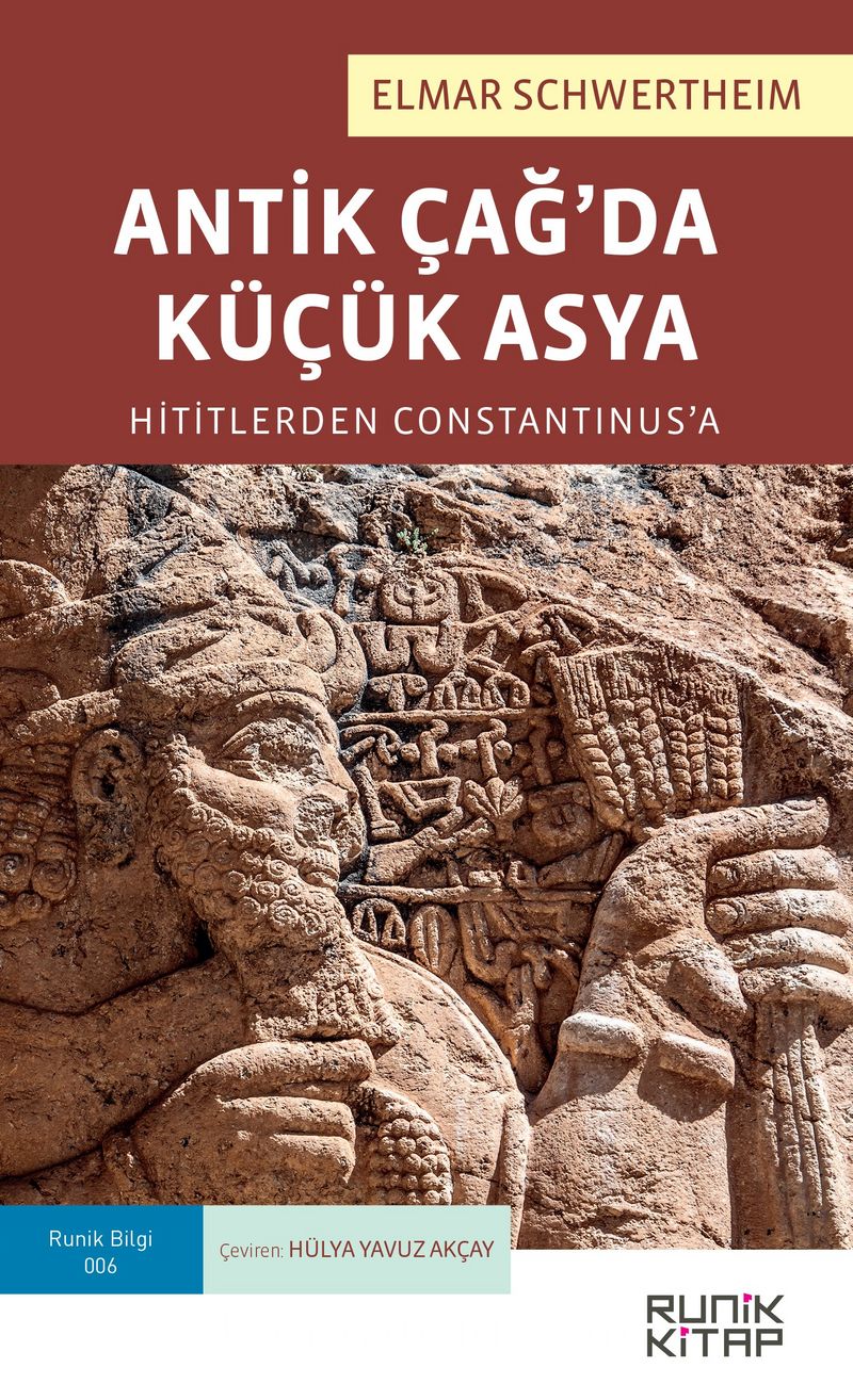 Antik Çağ’da Küçük Asya: Hititlerden Constantinus’a