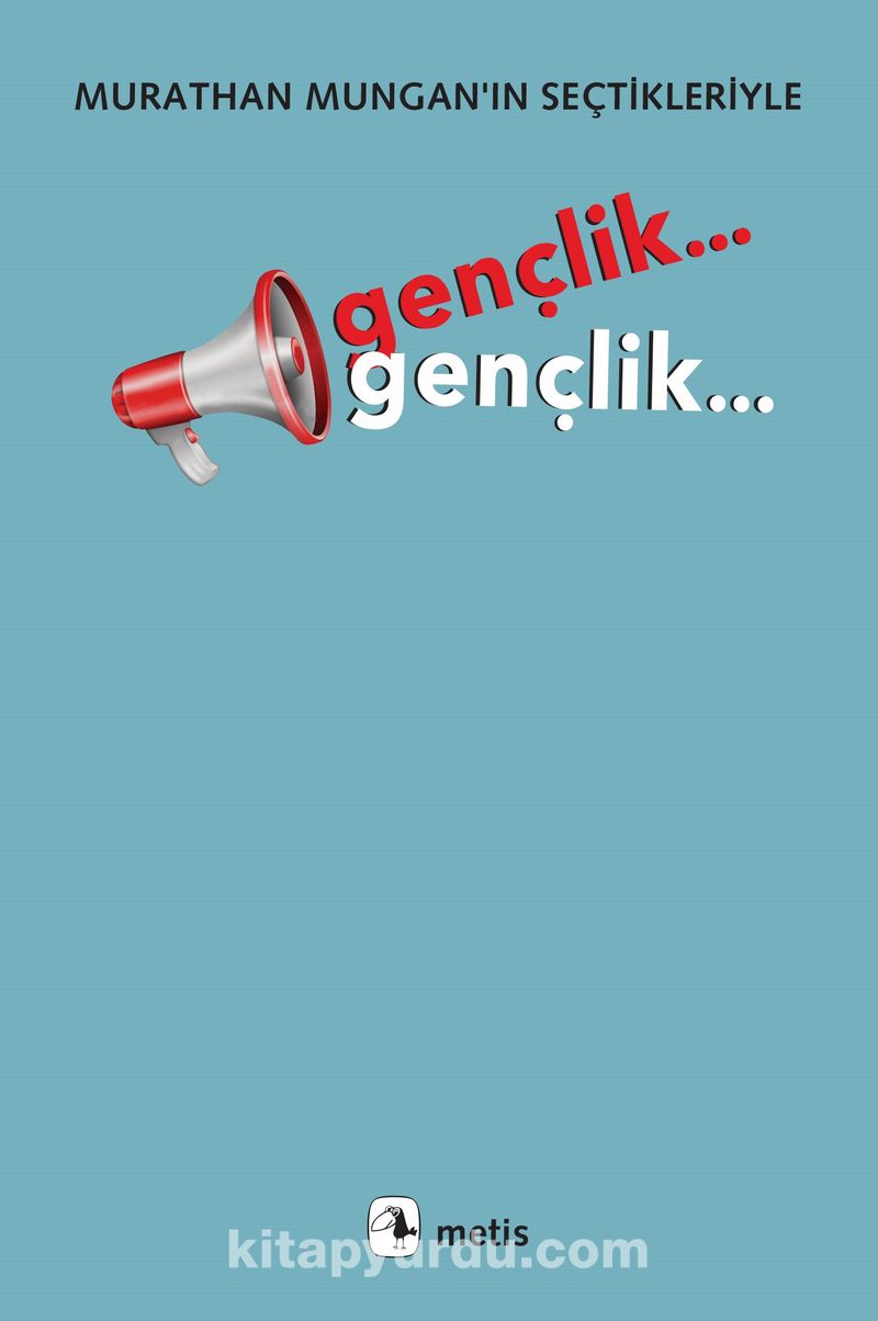 Gençlik... Gençlik...