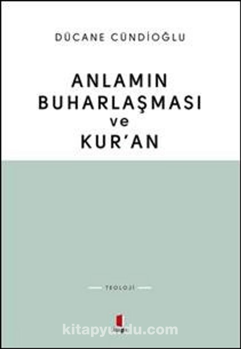 Anlamın Buharlaşması ve Kur'an
