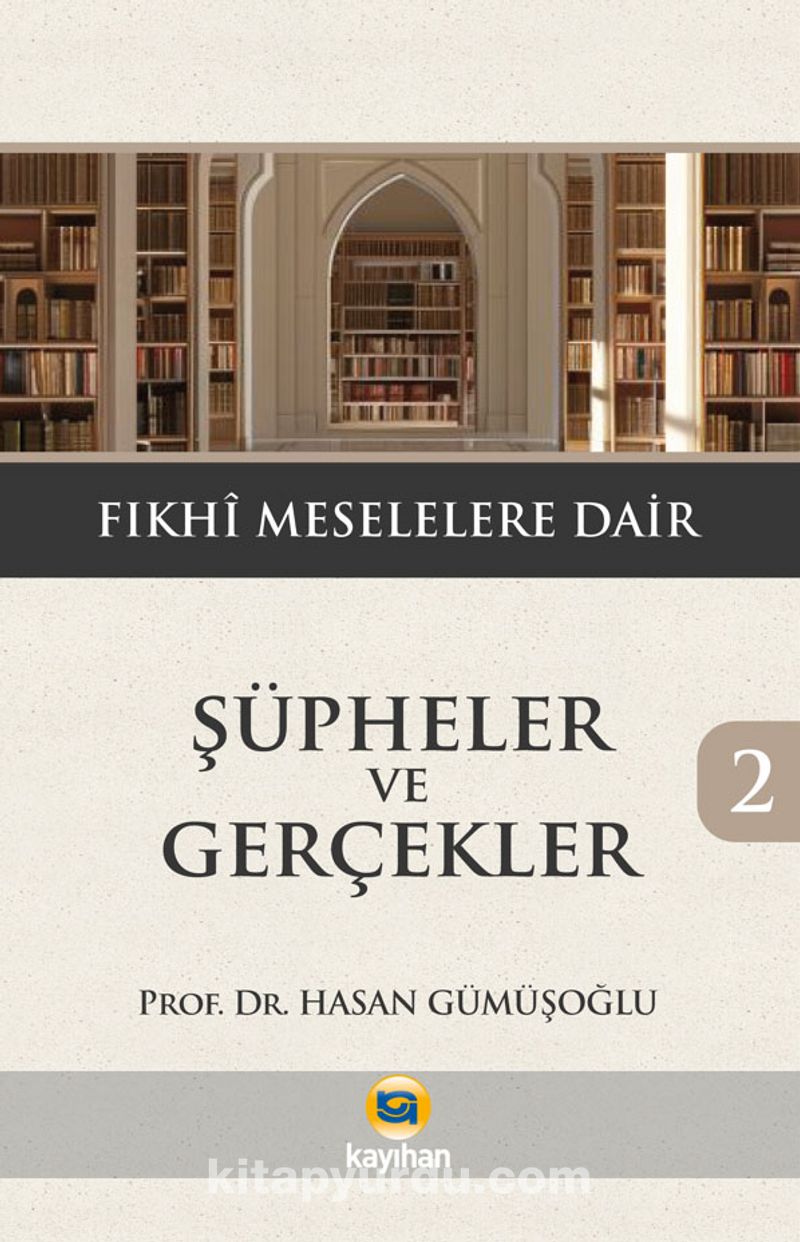 Şüpheler ve Gerçekler 2 / Fıkhi Meselelere Dair