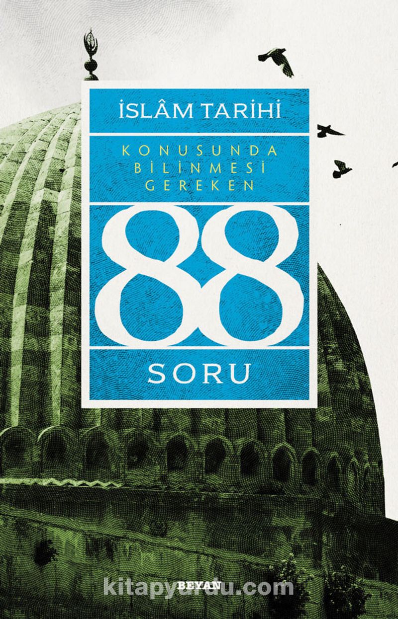 İslam Tarihi Konusunda Bilinmesi Gereken 88 Soru