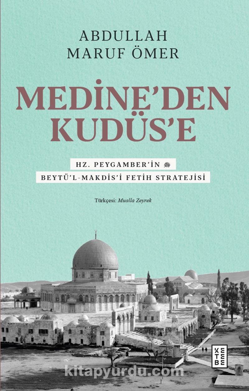 Medine’den Kudüs’e