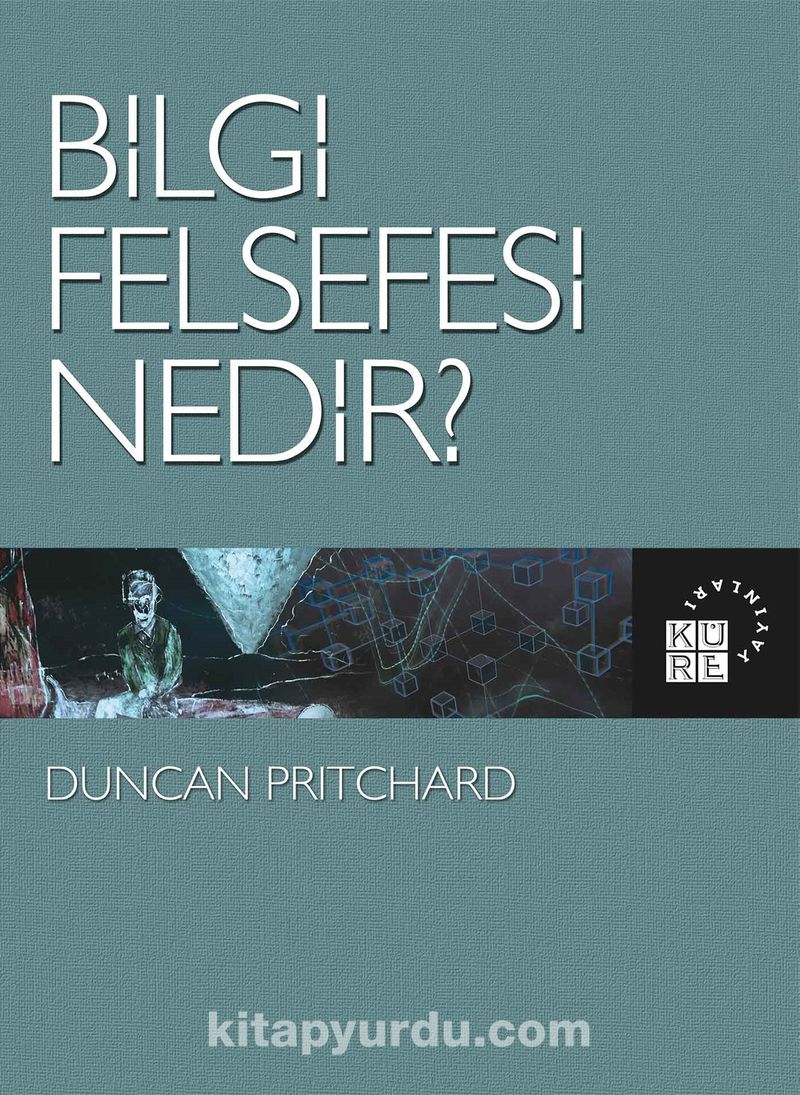 Bilgi Felsefesi Nedir?