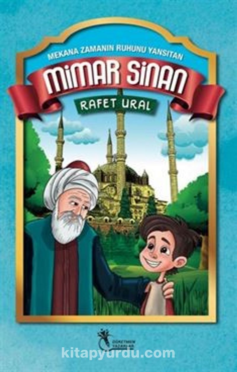 Mekana Zamanın Ruhunu Yansıtan Mimar Sinan (8+Yaş)