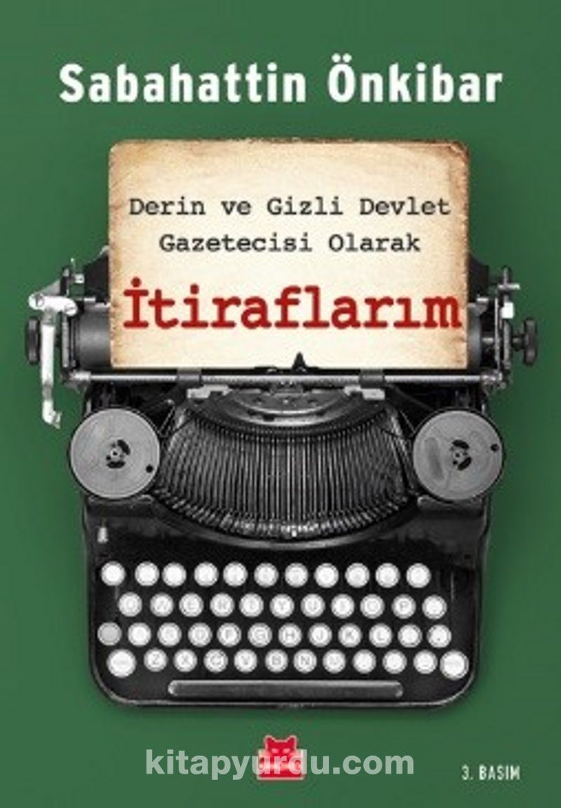 Derin ve Gizli Devlet Gazetecisi Olarak  İtiraflarım