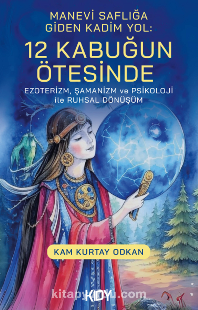 Manevi Saflığa Giden Kadim Yol: 12 Kabuğun Ötesinde