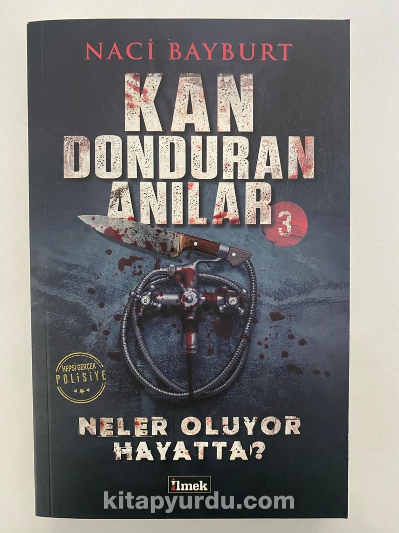 Kan Donduran Anılar 3 / Neler Oluyor Hayatta