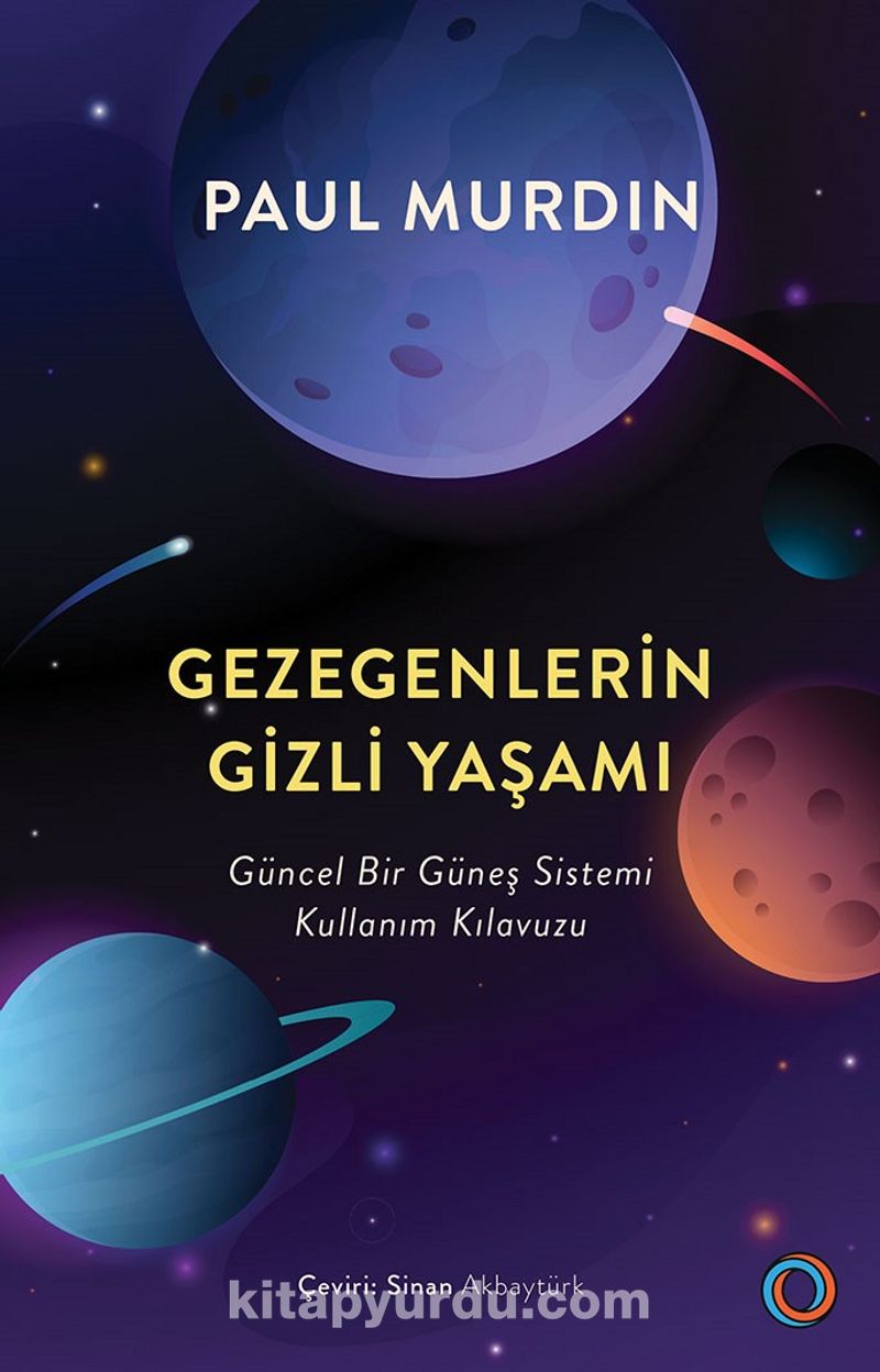 Gezegenlerin Gizli Yaşamı;  Güncel Bir Güneş Sistemi Kullanım Kılavuzu