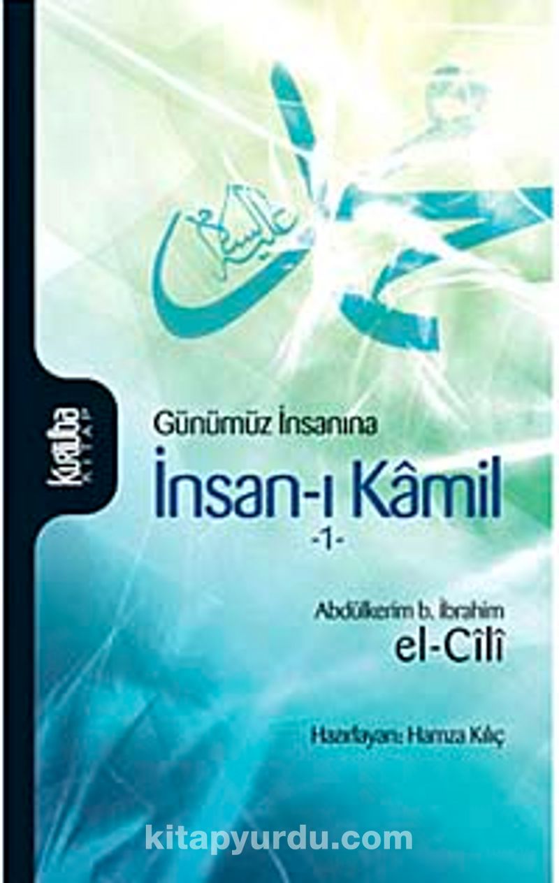 Günümüz İnsanına İnsan-ı Kamil 1