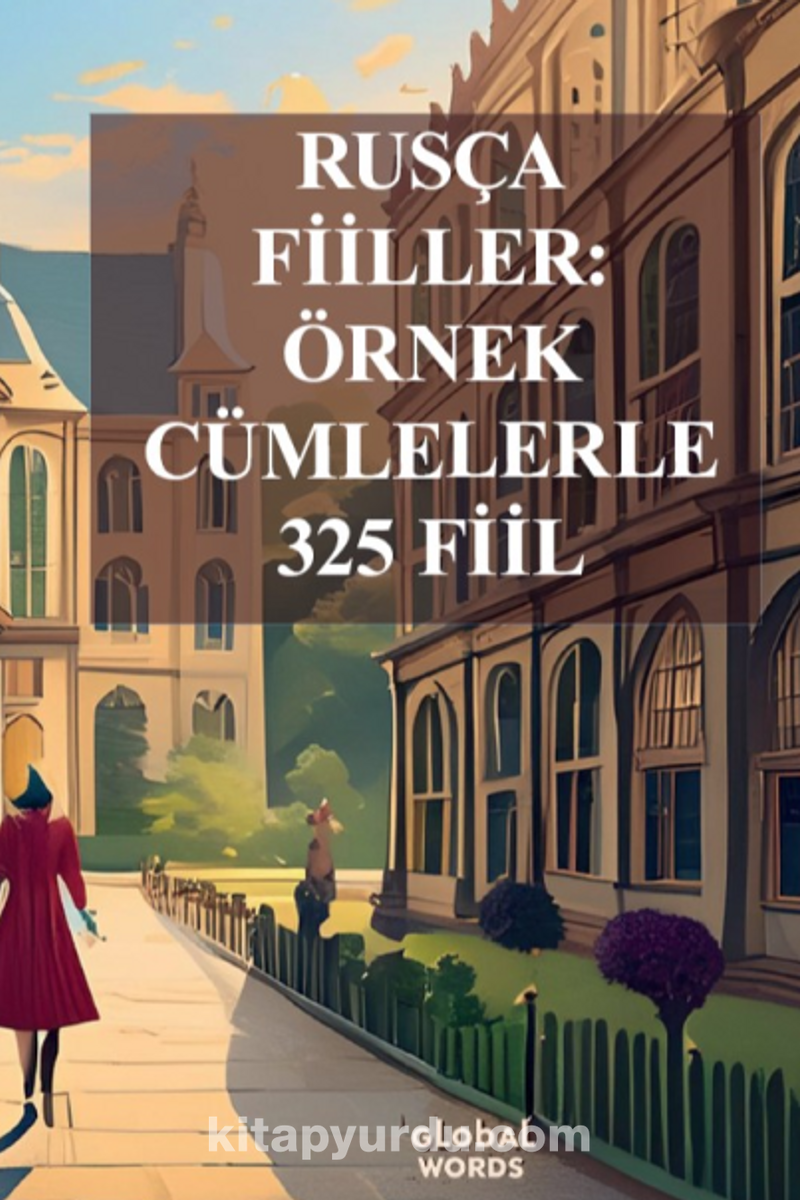 Rusça Fiiller: Örnek Cümlelerle 325 Fiil
