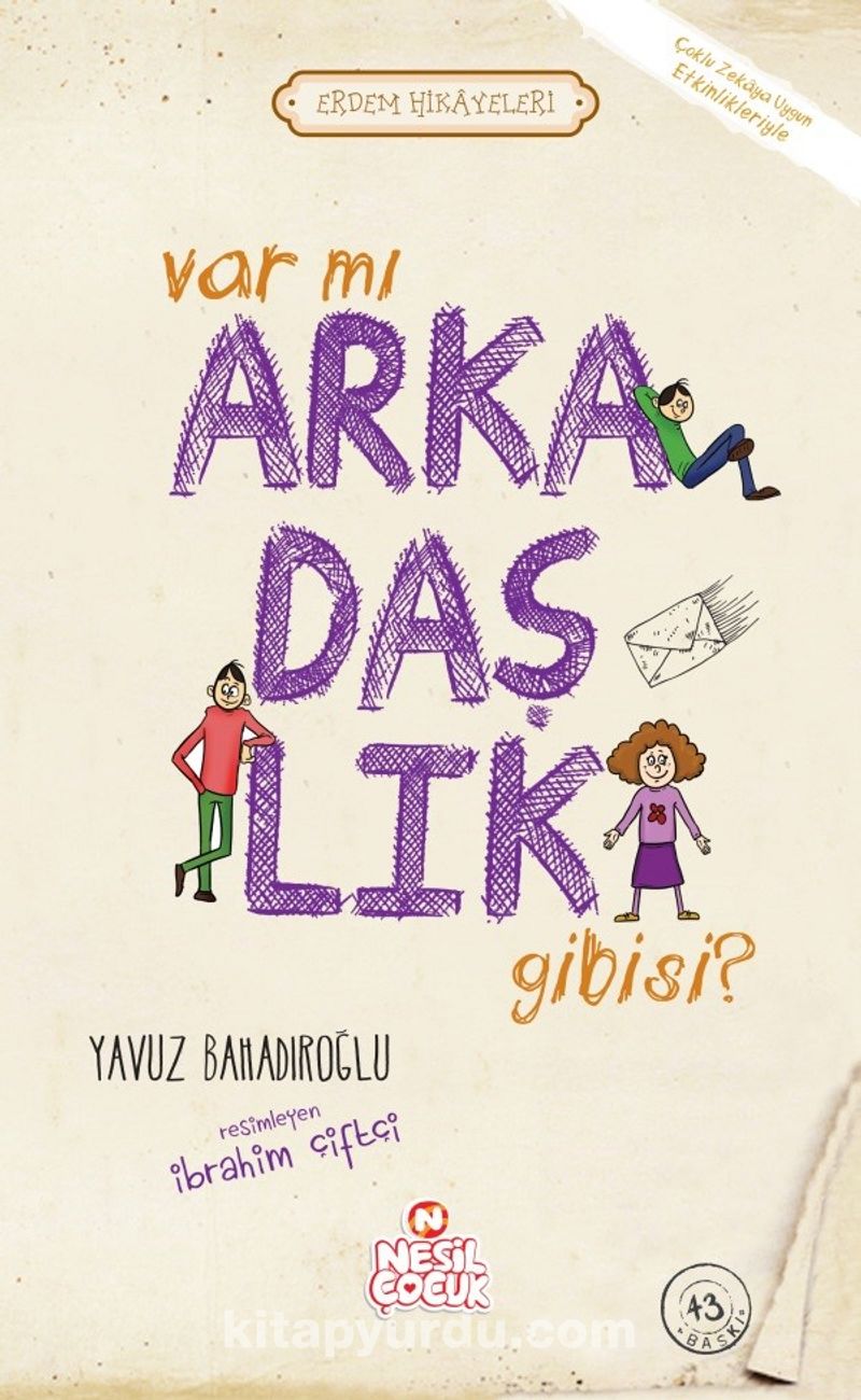 Var mı Arkadaşlık Gibisi / Erdem Hikayeleri
