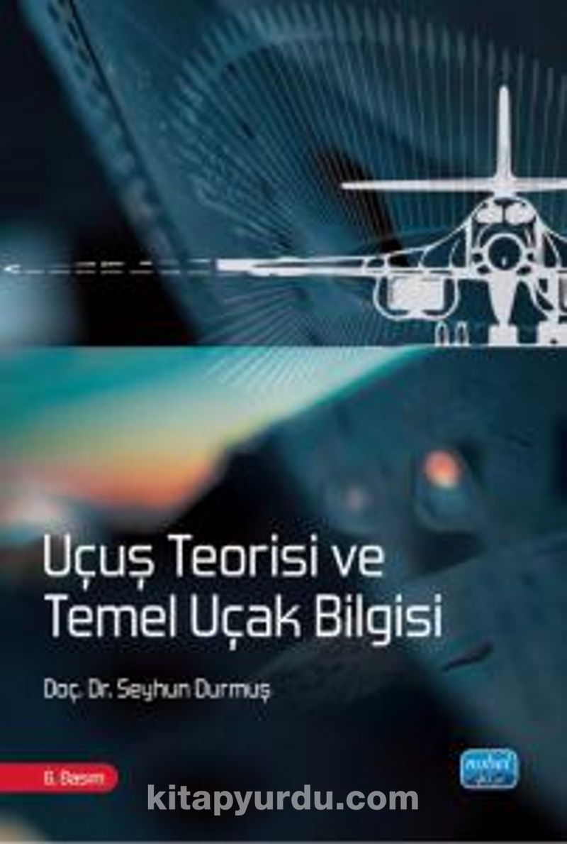 Uçuş Teorisi ve Temel Uçak Bilgisi