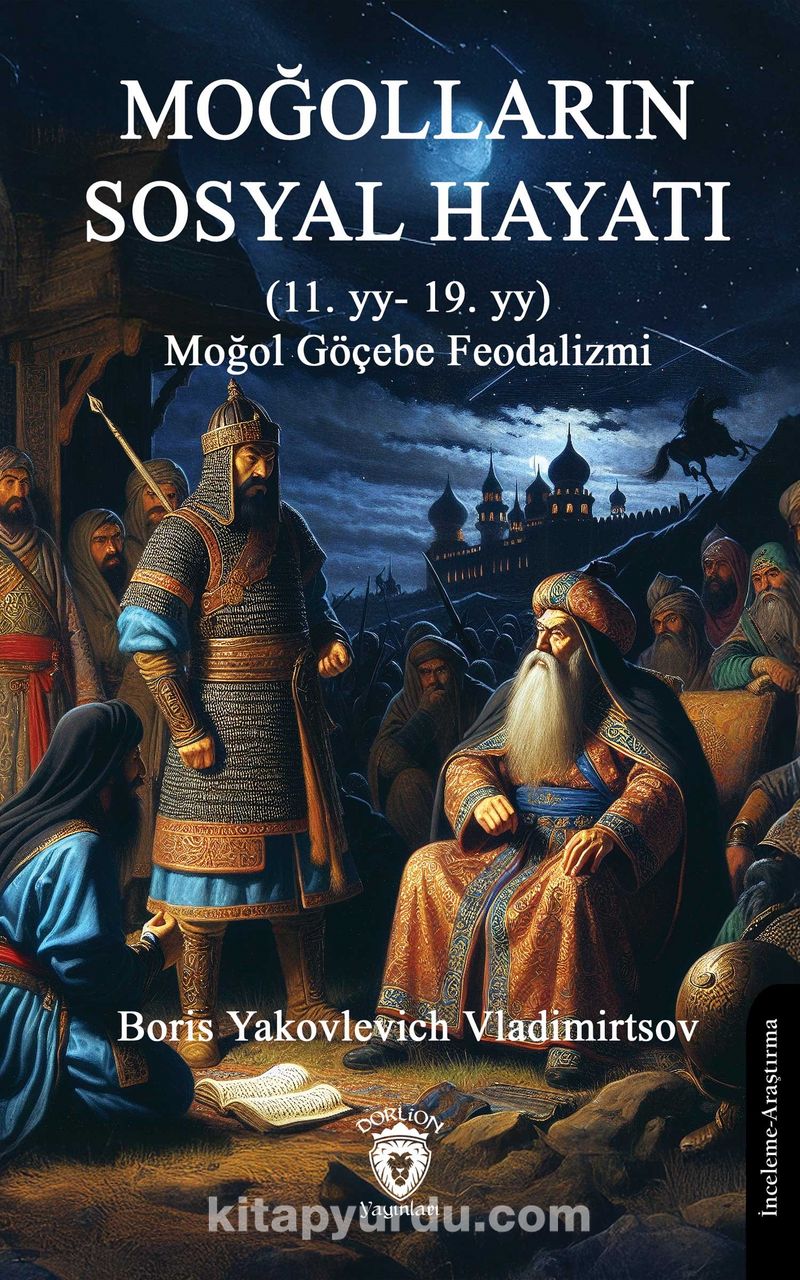 Moğolların Sosyal Hayatı (11. yy- 19. yy) Moğol Göçebe Feodalizmi