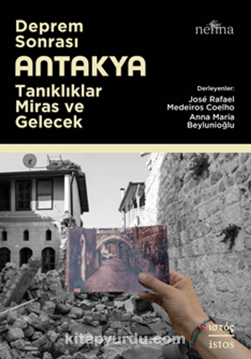 Deprem Sonrası Antakya: Tanıklıklar, Miras ve Gelecek