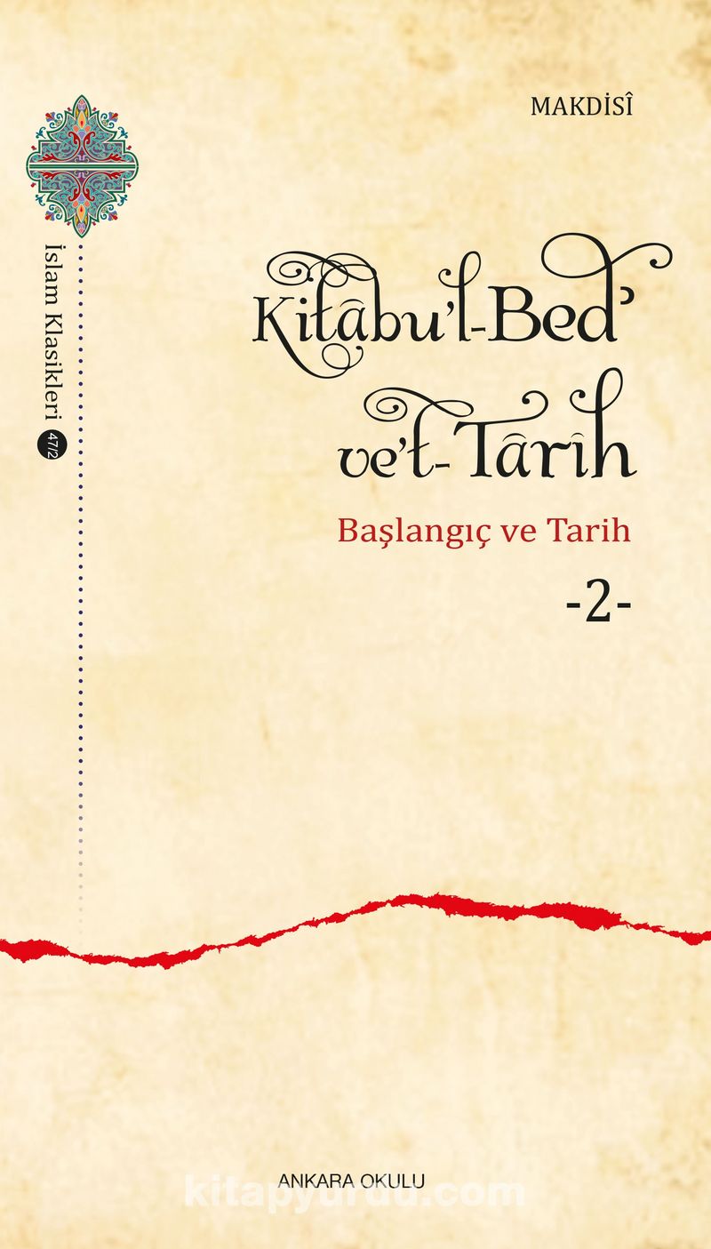 Kitabu’l-Bedʾ ve’t-Tarîh 2