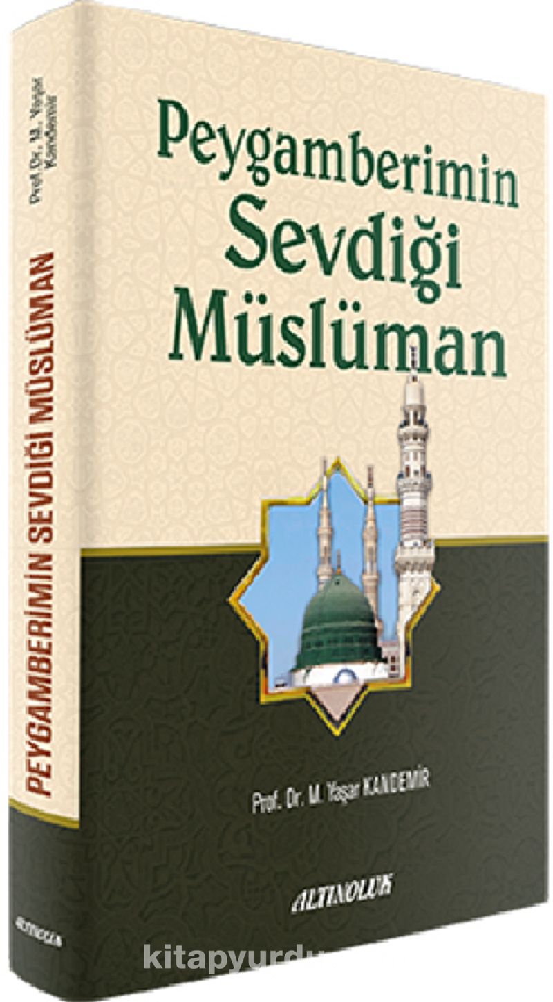 Peygamberimin Sevdiği Müslüman