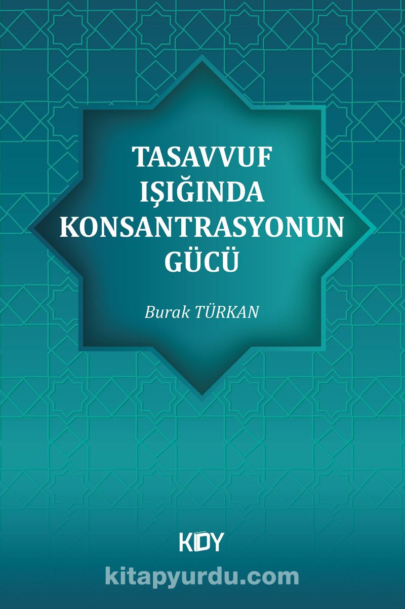 Tasavvuf Işığında Konsantrasyonun Gücü