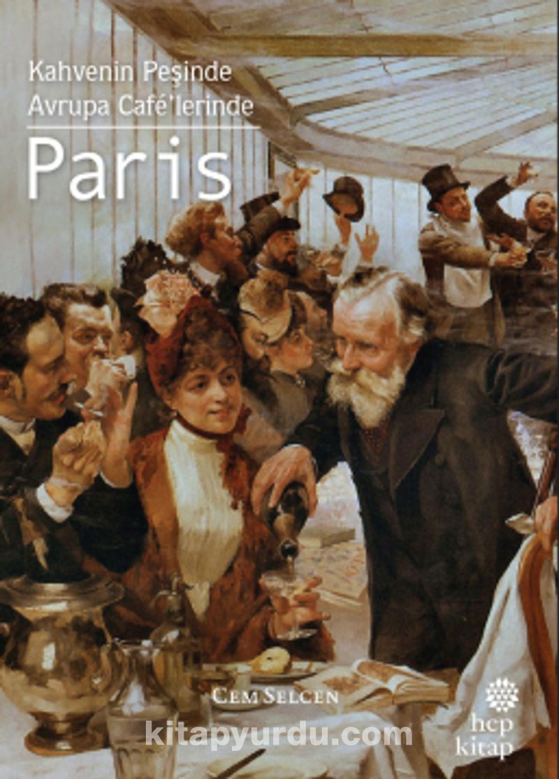 Kahvenin Peşinde Avrupa Café’lerinde Paris