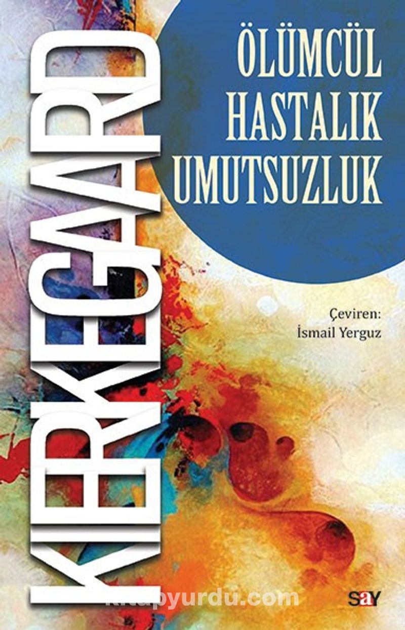 Ölümcül Hastalık Umutsuzluk