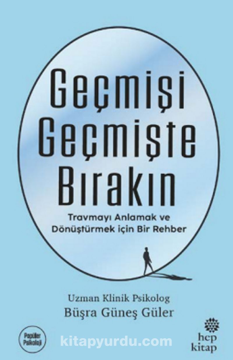 Geçmişi Geçmişte Bırakın