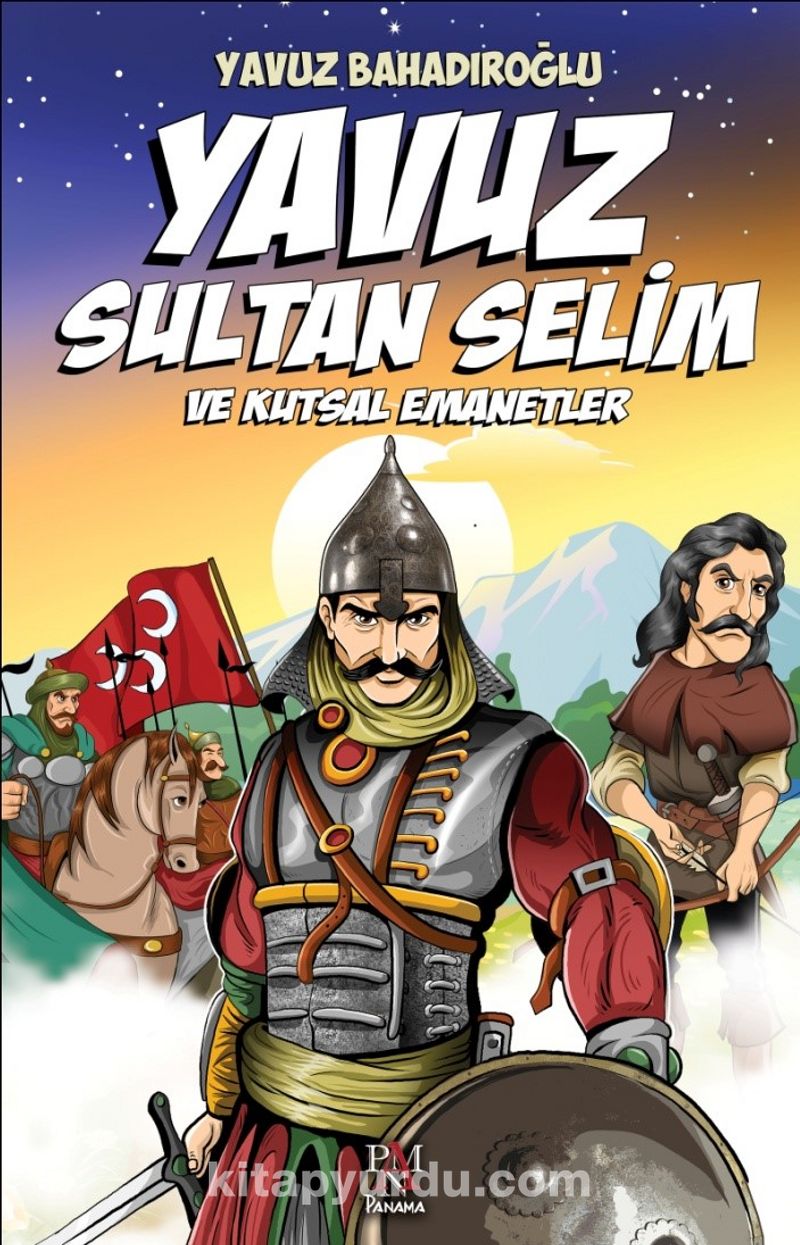 Yavuz Sultan Selim ve Kutsal Emanetler (Gençler İçin)